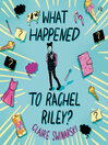 Cover image for What Happened to Rachel Riley?